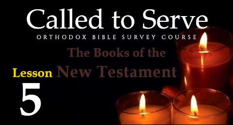 Called To Serve - Lesson 5 - Books of the New Testament