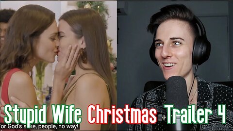 Stupid Wife Christmas Trailer 4 Reaction