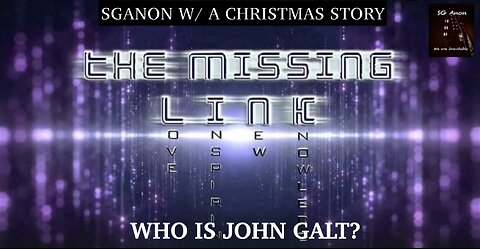 SGANON W/ THE MISSING LINK PROVIDES A CHRISTMAS STORY OF WHAT IS TAKING PLACE. TY JGANON