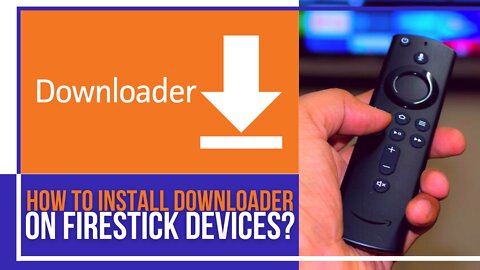 How to Install DOWNLOADER for Firestick - 2022 Update