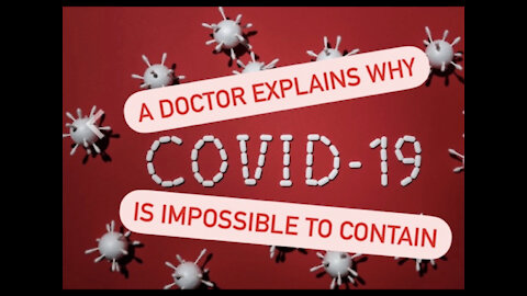 Why COVID is IMPOSSIBLE to contain (video from Oct 2020)