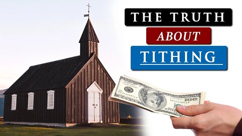 Should CHRISTIANS still TITHE to the CHURCH?