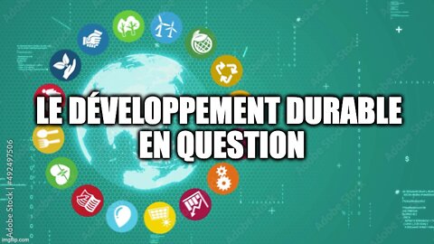 LE DÉVELOPPEMENT DURABLE EN QUESTION