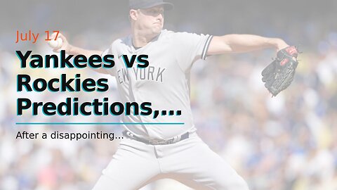 Yankees vs Rockies Predictions, Picks, Odds: How Will Cole Fare in Colorado?