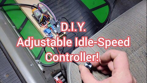 DIY Adjustable Idle-Speed Controller, With Both Automatic or Manually Adjustable modes