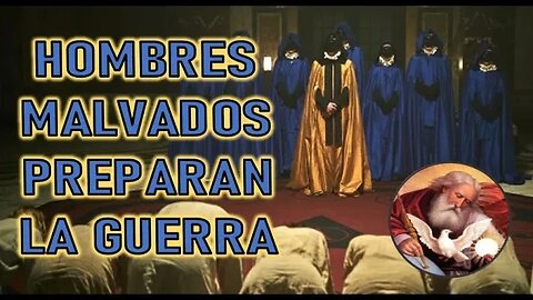 HOMBRES MALVADOS PREPARAN LA GUERRA - DIOS PADRE A VALENTINA PAPAGNA