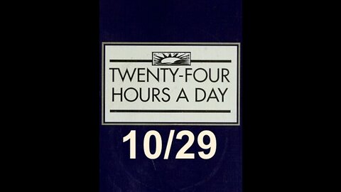 Twenty-Four Hours A Day Book Daily Reading – October 29 - A.A. - Serenity Prayer & Meditation