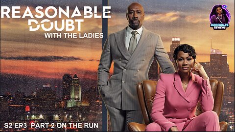 Reasonable Doubt Ep 3 Live Discussion w/Da Ladies