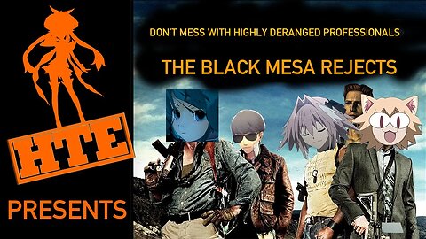 The Black Mesa Rejects | Episode 1: We Are So Fired