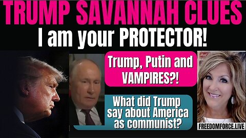 Melissa Redpill Update 09.24.24: "Trump our Protector! Savannah Rally, Putin Vampires"