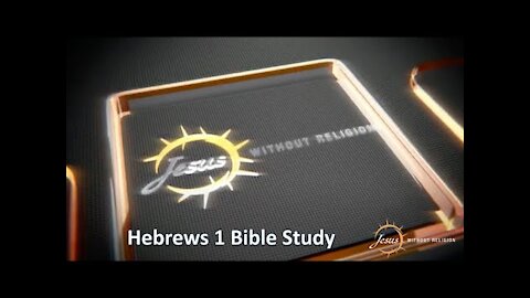 Hebrews 1 - Jesus Is Better (CFAN SMALL GROUP)