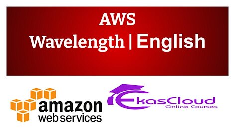 #AWS Wavelength |Ekascloud | English