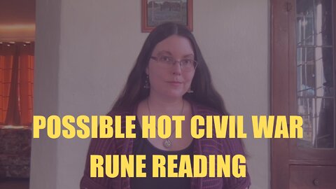 POSSIBLE HOT CIVIL WAR?! RUNE READING