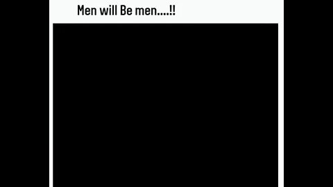 men will be men