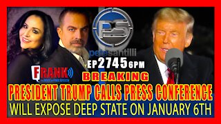 EP 2745-6PM BREAKING : PRESIDENT TRUMP WILL HOLD NEWS CONFERENCE ON JANUARY 6TH