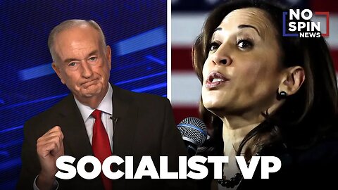 Is the Vice President a Socialist? Bill O'Reilly thinks she is.