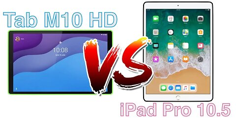 iPad Pro 10.5 vs Lenovo Tab M10 HD