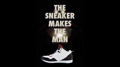 William Chaffin - The Sneaker Makes The Man