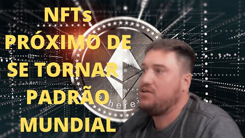 NFTS VÃO DOMINAR O MUNDO