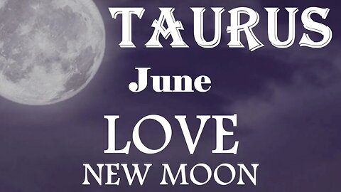 Taurus *The Biggest Decision of Your Life, This is It, Time To Face the Truth* June New Moon