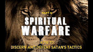 SPIRITUAL WARFARE, Part 6: The Sword of the Holy Spirit, Ephesians 6:17b