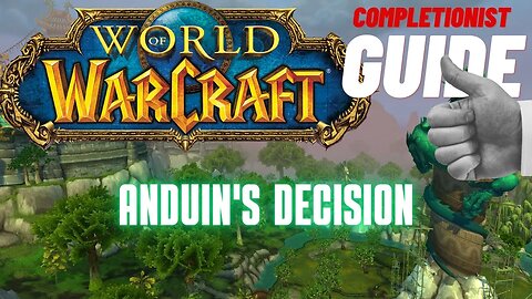 Anduin's Decision World of Warcraft Mists of Pandaria