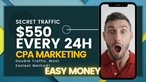 SECRET Traffic! $550 Every 24 Hours | CPA Marketing Tutorial | Promote CPA Offer for Free, Earning