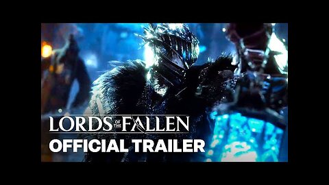 LORDS OF THE FALLEN - Official Gameplay Overview Trailer