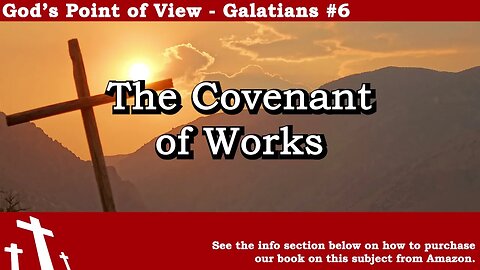 Galatians #6 - The Covenant of the Flesh | God's Point of View