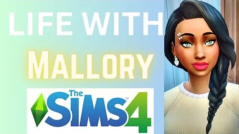 Sims 4:Life With Mallory #8 Dr.Hartley/Summer With Friends