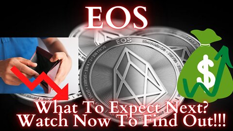 What To Expect Next With EOS??? Watch Now To Find Out!!!!