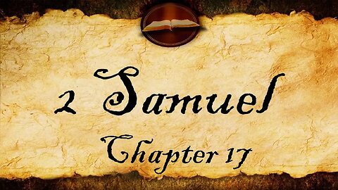 2 Samuel Chapter 17 | KJV Audio (With Text)