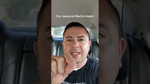 Con Jesus es Mucho mejor!