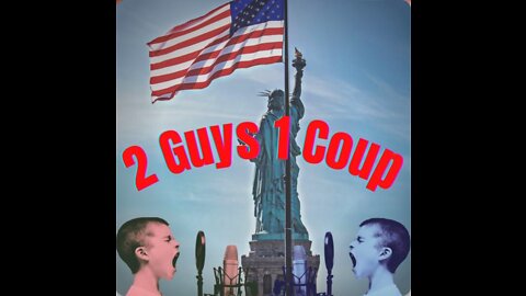 2 Guys 1 Coup Episode 27