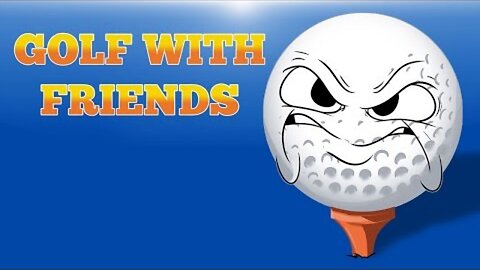 Golf With Your Friends - Don't Rage out!