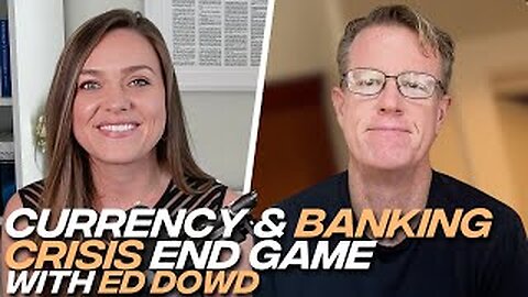 Ed Dowd: Banking Failures & Market Crash Will Lead To Reset, CB Digital Currencies & Bitcoin As A Freedom Tool!