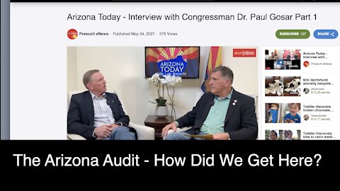 The Arizona Audit - How Did We Get Here? Paul Gosar with Lyle Rapacki