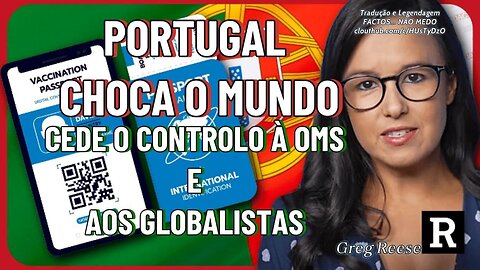 😱💥CARTÃO EUROPEU DE VACINAÇÃO: PORTUGAL CHOCA O MUNDO E CEDE O CONTROLO À OMS E AOS GLOBALISTAS💥😱