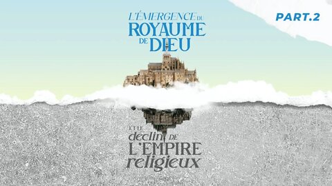 CARLOS NORBAL - L'ÉMERGENCE DU ROYAUME DE DIEU ET LE DÉCLIN DE L'EMPIRE RELIGIEUX partie 2