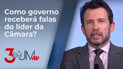 Gustavo Segré sobre teor de entrevista de Lira: “Está colocando condições para acordos”