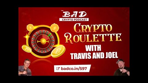 Crypto Roulette with Travis and Joel