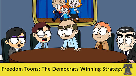 Freedom Toons: The Democrats Winning Strategy