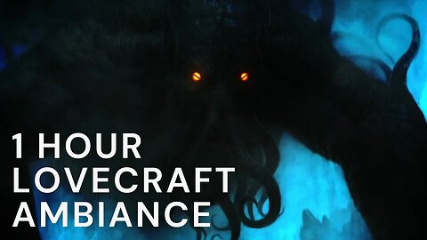 Cthulhu - 1 hour ambiance of an ancient god dreaming.