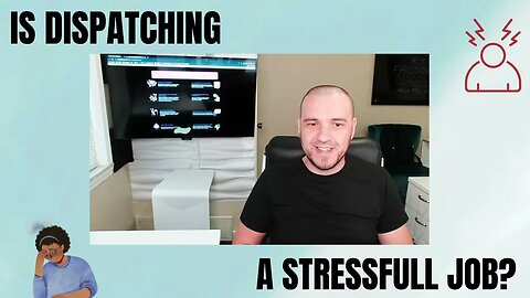 Is dispatching trucks a stressful job?