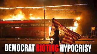 Democrats RIOTING HYPOCRISY EXPOSED