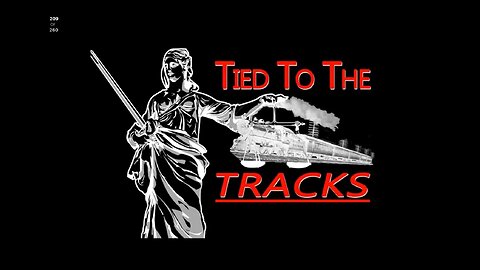 Tied to the Tracks