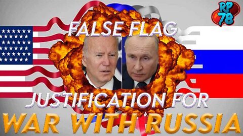 REDPILL 78 LATEST UPDATE 02/04/22 - CIA STATE DEPT. CLAIMS RUSSIAN FALSE FLAG INCOMING