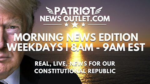 Live Now | Patriot News Outlet | Morning News Edition | 8AM - 9AM EST | 7/8/2021 | Follow Us on GETTR: @PatriotNews4U