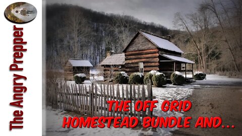 Off Grid Homestead Bundle And... (Sale Pitch)