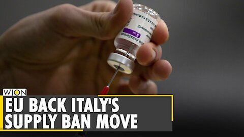 Italy bans the supply of the AstraZeneca Vaccine to Australia | World News | WION